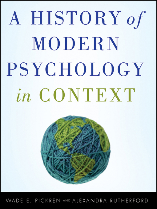 Title details for A History of Modern Psychology in Context by Wade Pickren - Available